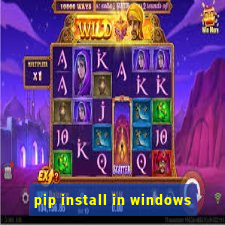 pip install in windows